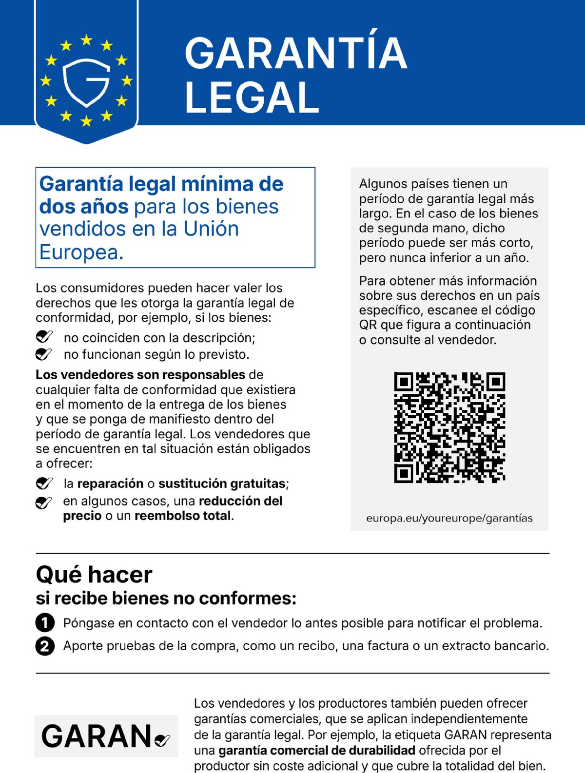 Aviso armonizado de la UE: Garantía legal. Garantía legal mínima de dos años para los bienes vendidos en la Unión Europea.